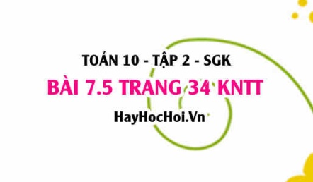 Bài 7.5 trang 34 Toán 10 tập 2 Kết nối tri thức